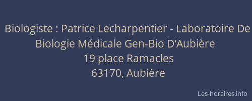 Biologiste : Patrice Lecharpentier - Laboratoire De Biologie M&eacute;dicale Gen-Bio D'Aubi&egrave;re