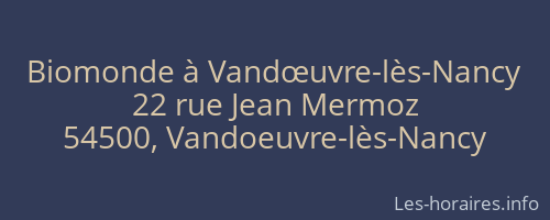 Biomonde à Vandœuvre-lès-Nancy