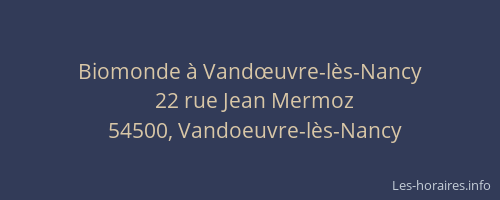 Biomonde à Vandœuvre-lès-Nancy