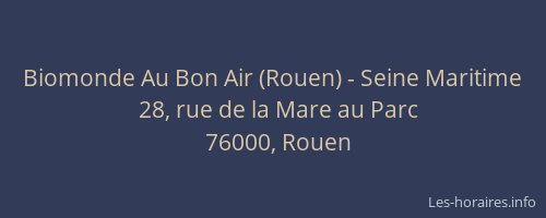 Biomonde Au Bon Air (Rouen) - Seine Maritime