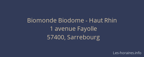 Biomonde Biodome - Haut Rhin
