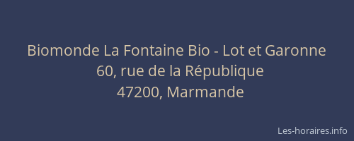Biomonde La Fontaine Bio - Lot et Garonne