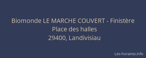 Biomonde LE MARCHE COUVERT - Finistère