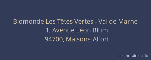 Biomonde Les T&ecirc;tes Vertes - Val de Marne