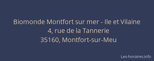 Biomonde Montfort sur mer - Ile et Vilaine