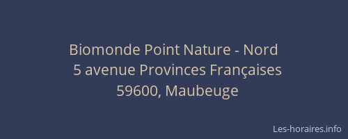 Biomonde Point Nature - Nord