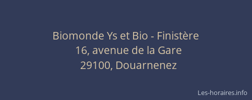 Biomonde Ys et Bio - Finist&egrave;re