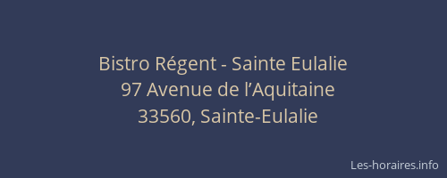 Bistro R&eacute;gent - Sainte Eulalie