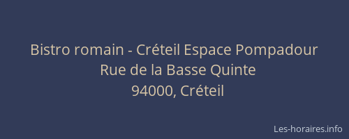 Bistro romain - Cr&eacute;teil Espace Pompadour