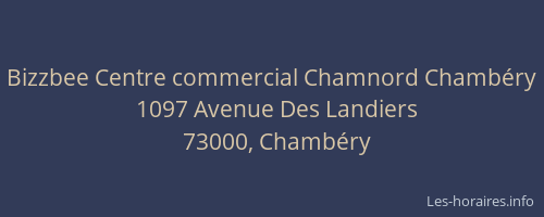 Bizzbee Centre commercial Chamnord Chambéry