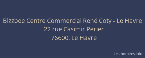 Bizzbee Centre Commercial René Coty - Le Havre