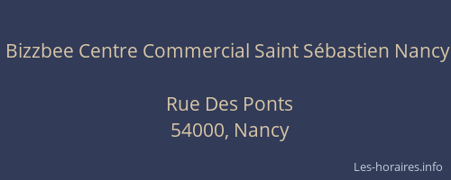 Bizzbee Centre Commercial Saint Sébastien Nancy