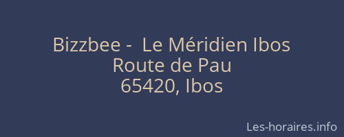 Bizzbee -  Le Méridien Ibos