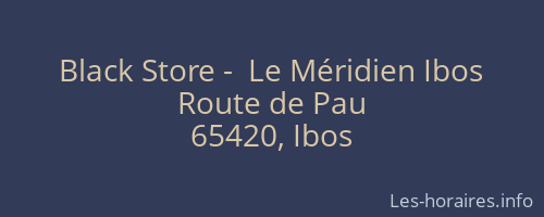 Black Store -  Le Méridien Ibos