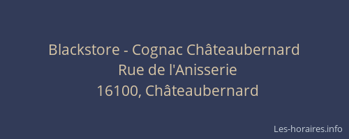 Blackstore - Cognac Châteaubernard