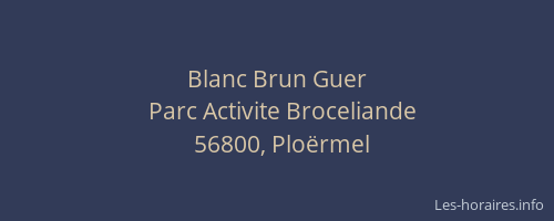 Blanc Brun Guer