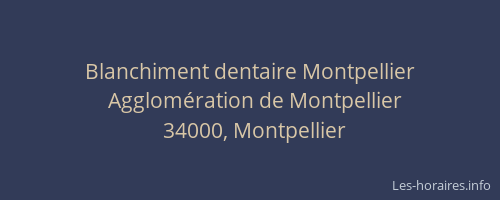 Blanchiment dentaire Montpellier