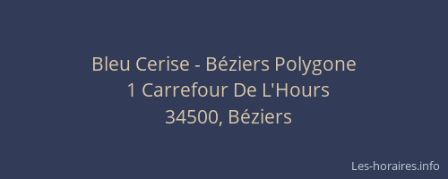 Bleu Cerise - Béziers Polygone