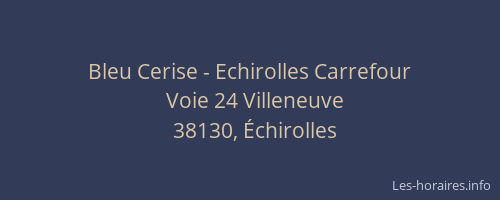 Bleu Cerise - Echirolles Carrefour