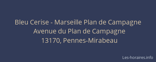 Bleu Cerise - Marseille Plan de Campagne