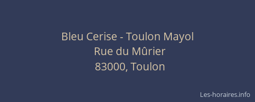 Bleu Cerise - Toulon Mayol