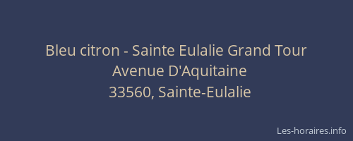 Bleu citron - Sainte Eulalie Grand Tour