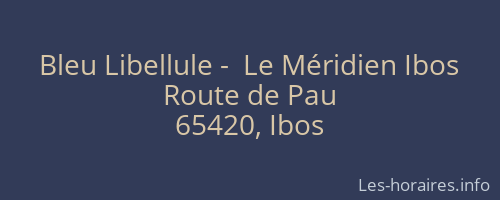 Bleu Libellule -  Le Méridien Ibos