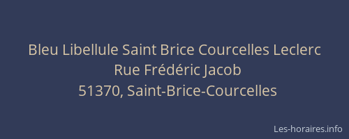 Bleu Libellule Saint Brice Courcelles Leclerc