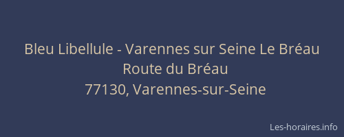 Bleu Libellule - Varennes sur Seine Le Bréau
