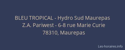 BLEU TROPICAL - Hydro Sud Maurepas