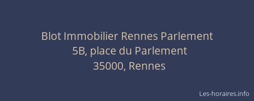Blot Immobilier Rennes Parlement
