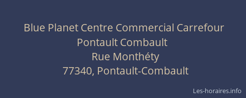 Blue Planet Centre Commercial Carrefour Pontault Combault