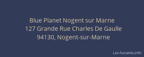 Blue Planet Nogent sur Marne
