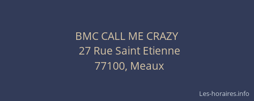 BMC CALL ME CRAZY