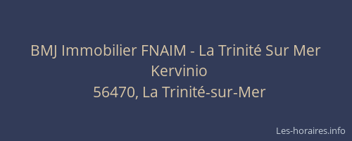 BMJ Immobilier FNAIM - La Trinité Sur Mer