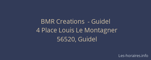 BMR Creations  - Guidel