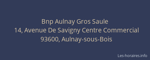 Bnp Aulnay Gros Saule