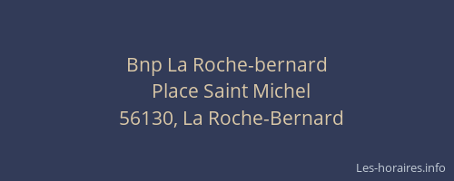 Bnp La Roche-bernard