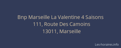 Bnp Marseille La Valentine 4 Saisons