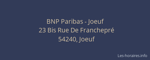 BNP Paribas - Joeuf