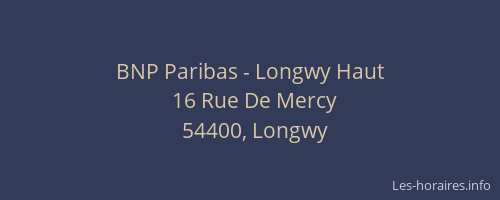 BNP Paribas - Longwy Haut