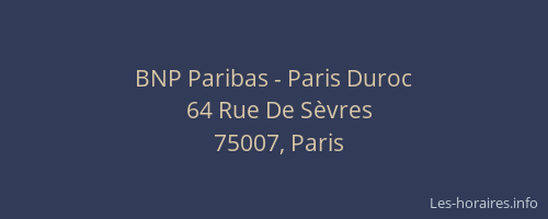 BNP Paribas - Paris Duroc