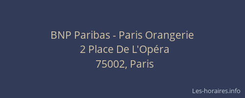 BNP Paribas - Paris Orangerie