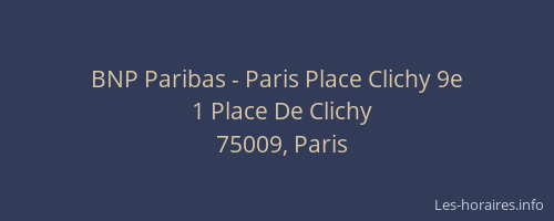 BNP Paribas - Paris Place Clichy 9e