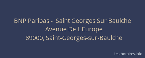 BNP Paribas -  Saint Georges Sur Baulche