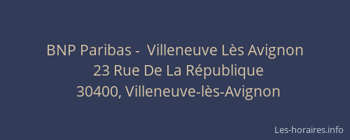 BNP Paribas -  Villeneuve Lès Avignon