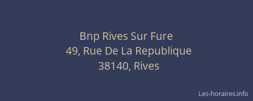Bnp Rives Sur Fure