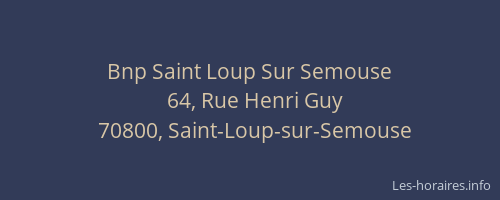 Bnp Saint Loup Sur Semouse