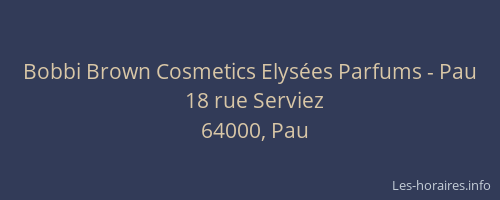 Bobbi Brown Cosmetics Elysées Parfums - Pau