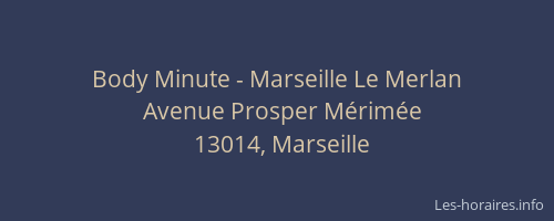 Body Minute - Marseille Le Merlan